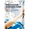 Innovative Nursing Care: Education and Research