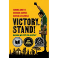 Victory. Stand!: Raising My Fist for Justice