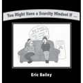 You Might Have a Scarcity Mindset If...