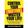 Control Your Emotions, Master Your Life!