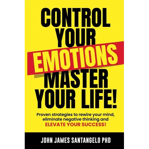 Control Your Emotions, Master Your Life!