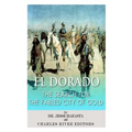 El Dorado: The Search for the Fabled City of Gold