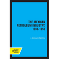 The Mexican Petroleum Industry, 1938-1950
