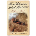 The Notorious Black Bart 1883: The Journey Back