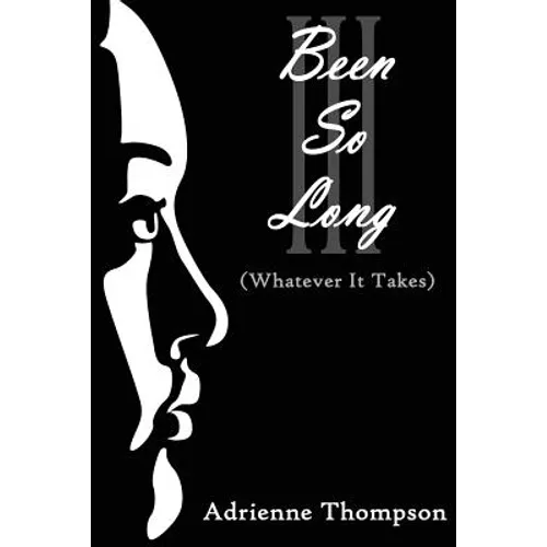 Been So Long III (Whatever It Takes)