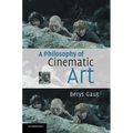 A Philosophy of Cinematic Art
