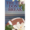 The Tide Don't Break: A Shelf Indulgence Novel