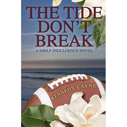 The Tide Don't Break: A Shelf Indulgence Novel