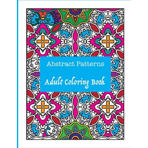 Abstract Patterns: Adult Coloring Book