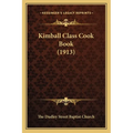 Kimball Class Cook Book (1913)