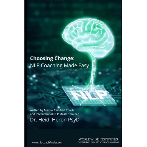 Choosing Change: NLP Coaching Made Easy