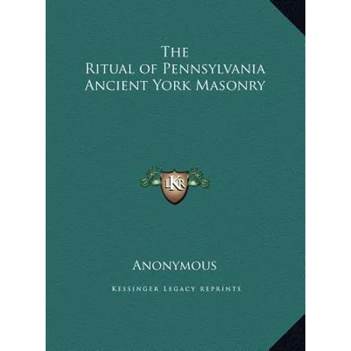 The Ritual of Pennsylvania Ancient York Masonry