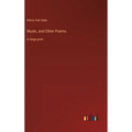 Music, and Other Poems: in large print