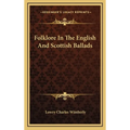 Folklore In The English And Scottish Ballads