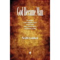 God Became Man and Other Essays