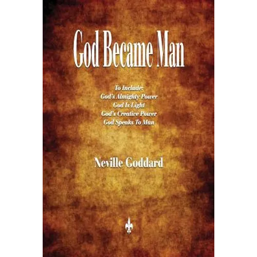 God Became Man and Other Essays