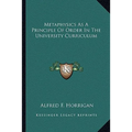 Metaphysics As A Principle Of Order In The University Curriculum