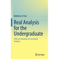 Real Analysis for the Undergraduate: With an Invitation to Functional Analysis