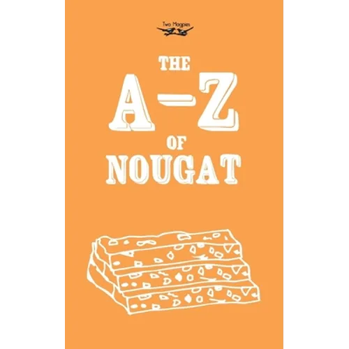 The A-Z of Nougat