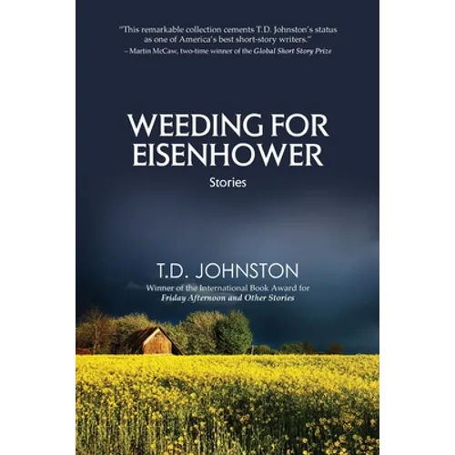 Weeding for Eisenhower: Stories