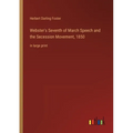 Webster's Seventh of March Speech and the Secession Movement, 1850: in large print