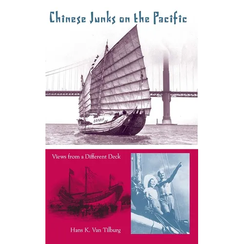 Chinese Junks on the Pacific: Views from a Different Deck