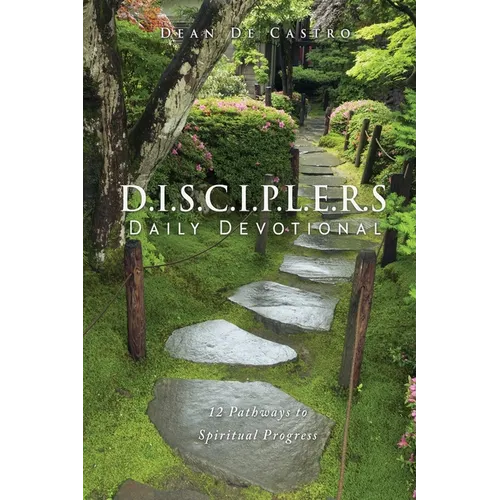 D.I.S.C.I.P.L.E.R.S Daily Devotional: 12 Pathways to Spiritual Progress