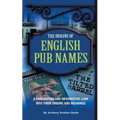 The Origins of English Pub Names