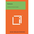 Natalia: A Novel of Old Alaska