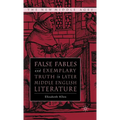 False Fables and Exemplary Truth: Poetics and Reception of Medieval Mode
