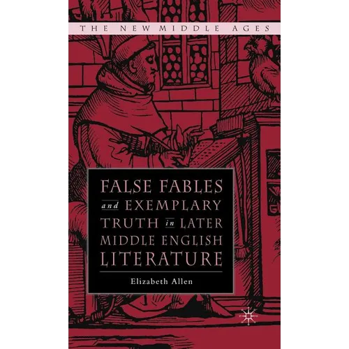 False Fables and Exemplary Truth: Poetics and Reception of Medieval Mode