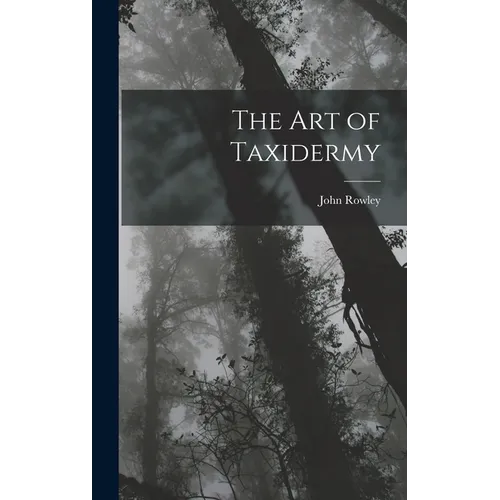 The Art of Taxidermy