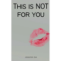 This is NOT for you!