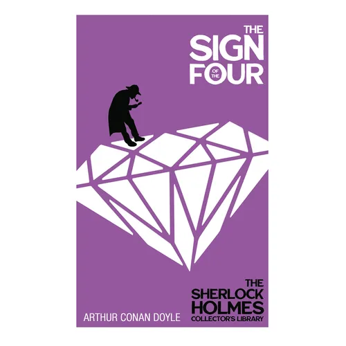 The Sign of the Four - The Sherlock Holmes Collector's Library