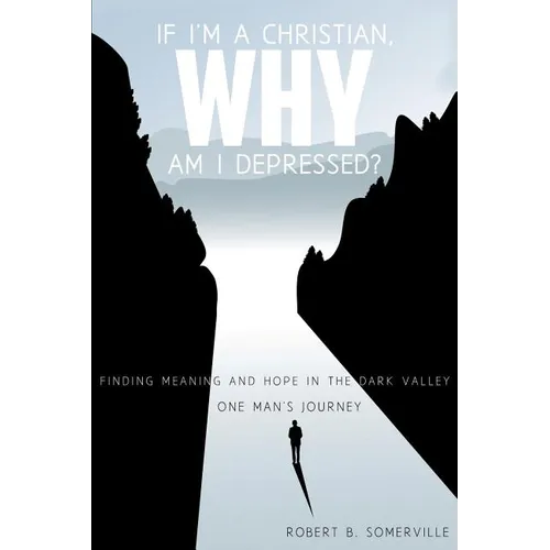 If I'm a Christian, Why Am I Depressed?
