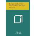 Elementary Particles and Weak Interactions: Bnl, 443, T-91