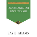 Encouragement Isn't Enough