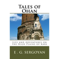 Tales of Ohan: Life and Adventures on the High Plains of Kars