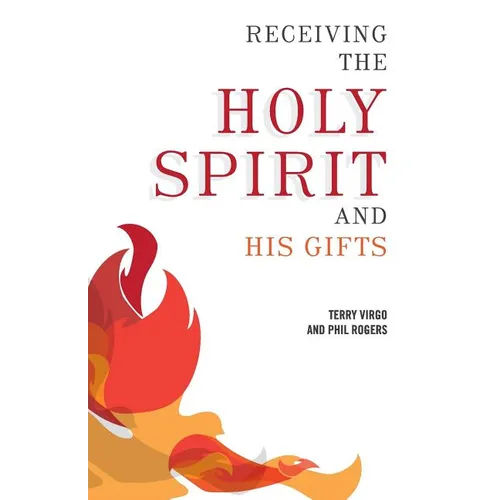 Receiving the Holy Spirit and His Gifts