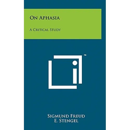 On Aphasia: A Critical Study