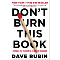 Don't Burn This Book: Thinking for Yourself in an Age of Unreason