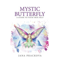 Mystic Butterfly: a guide to your true self