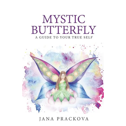 Mystic Butterfly: a guide to your true self