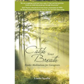 Catch Your Breath: Tender Meditations for Caregivers