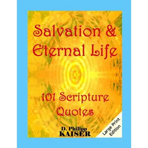 Salvation & Eternal Life 101 Scripture Quotes