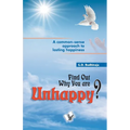 Find Out Why You Are Unhappy