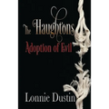 The Haughtons Adoption of Evil: Adoption of Evil