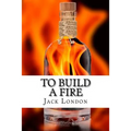To Build a Fire: and other stories