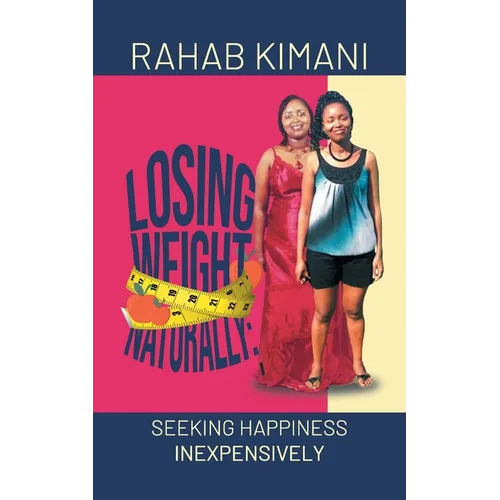 Losing Weight Naturally: Seeking Happiness Inexpensively