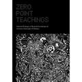 Zero Point Teachings: Selected Articles and Writings of Mystical Psychologist & Scientist Christopher P. Holmes